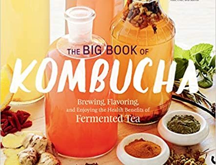 The Big Book of Kombucha by Hannah Crum and Alex LaGory Online