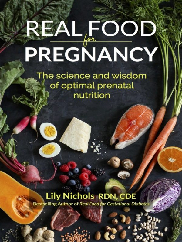 Real Food for Pregnancy by Lily Nichols Sale