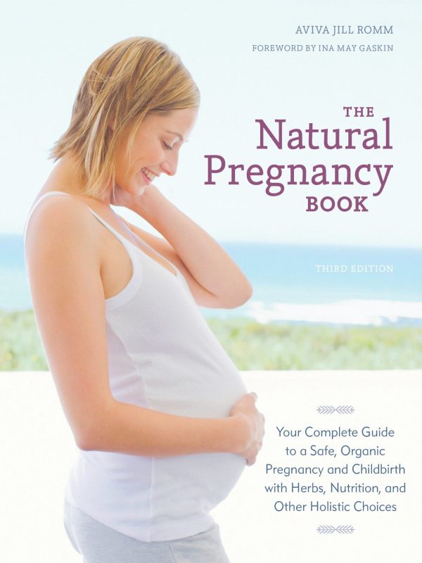 The Natural Pregnancy Book by Aviva Jill Romm Fashion